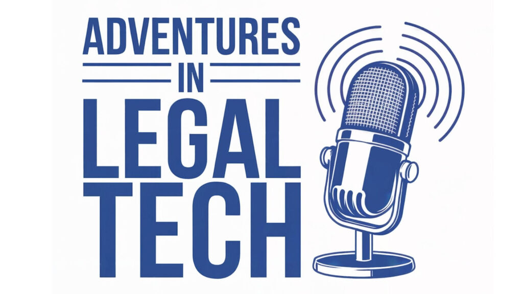 ‘Adventures In Legal Tech’: Mastering Practice Management At Your Firm