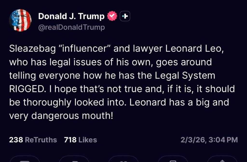 Donald Trump Calls Leonard Leo A ‘Sleazebag’… Again