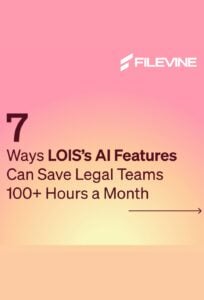 7 Ways LOIS’s AI Features Can Save Legal Teams 100+ Hours A Month
